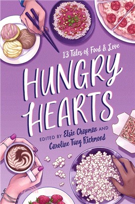 Hungry Hearts ― 13 Tales of Food & Love