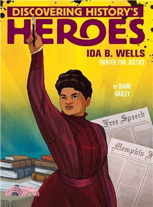 Ida B. Wells ― Discovering History's Heroes