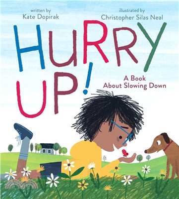 Hurry Up! ― A Book About Slowing Down