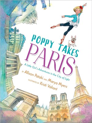 Poppy Takes Paris ― A Little Girl's Adventures in the City of Light