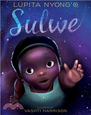 Sulwe / written by Lupita Nyong'o ; illustrated by Vashti Harrison.  Nyong'o, Lupita, author.