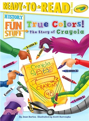 True Colors! ― The Story of Crayola