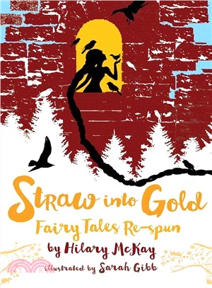 Straw into Gold ― Fairy Tales Re-spun