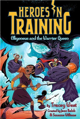 Heroes In Training : Alkyoneus And The Warrior Queen Vol. 17