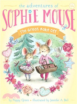 The Great Bake Off (Adventures of Sophie Mouse)