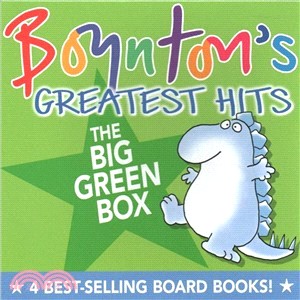 Boynton's Greatest Hits the Big Green Box ― Happy Hippo, Angry Duck; but Not the Armadillo; Dinosaur Dance!; Are You a Cow?