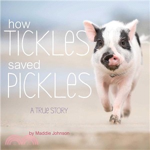 How Tickles saved Pickles :a true story /