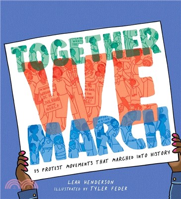 Together We March ― 25 Protest Movements That Marched into History
