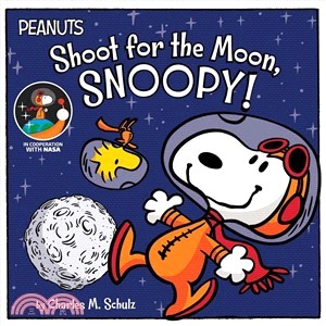 Shoot for the moon, Snoopy! /