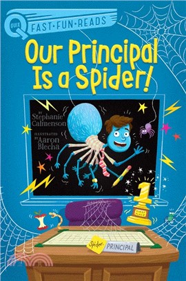 Our Principal Is a Spider!