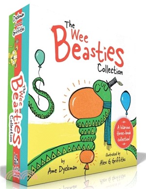The Wee Beasties Collection ― Huggy the Python Hugs Too Hard; Roary the Lion Roars Too Loud; Touchy the Octopus Touches Everything
