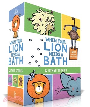 When Your Lion Needs a Bath & Other Stories ― When Your Lion Needs a Bath/ When Your Elephant Has the Sniffles/ When Your Llama Needs a Haircut/ When Your Monkeys Won't Go to Bed