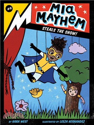 Mia Mayhem Steals the Show! (Mia Mayhem #8)