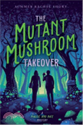 The Mutant Mushroom Takeover