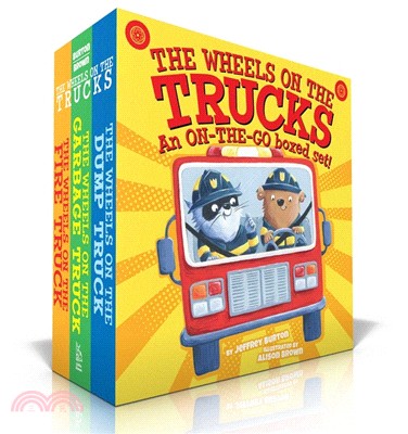 The Wheels on the Trucks: The Wheels on the Fire Truck; The Wheels on the Garbage Truck; The Wheels on the Dump Truck