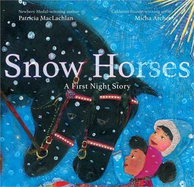 Snow Horses: A First Night Story