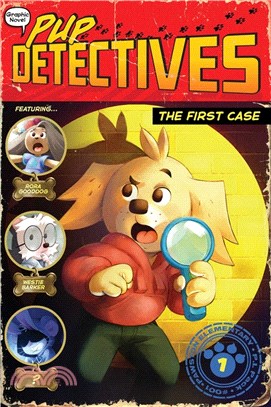 Pup Detectives #1: The First Case (graphic novel)