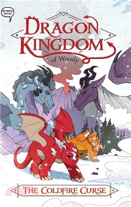 Dragon Kingdom of Wrenly 1: The Coldfire Curse (Graphic Novel)