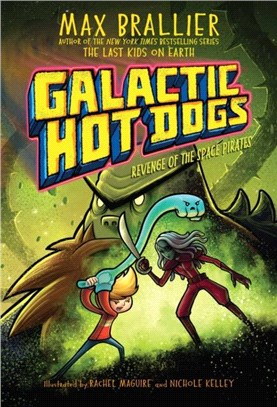 Galactic Hot Dogs 3：Revenge of the Space Pirates