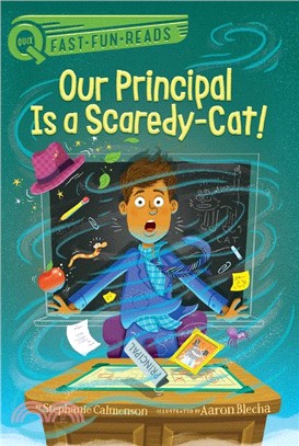 Our Principal Is a Scaredy-Cat!