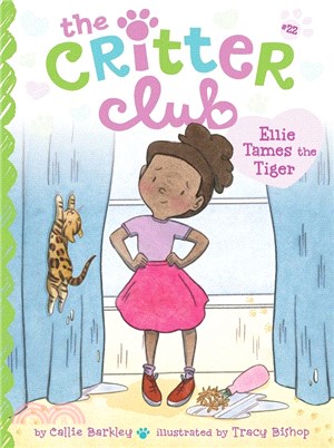 Ellie Tames The Tiger (The Critter Club 22)