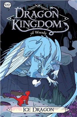 Dragon Kingdom of Wrenly 6: Ice Dragon (Graphic Novel)