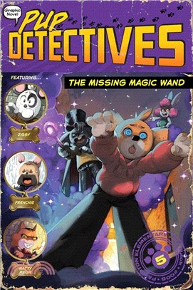 Pup Detectives #5: The Missing Magic Wand (graphic novel)
