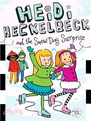 #33: Heidi Heckelbeck and the Snow Day Surprise (平裝本)