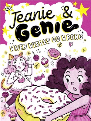 #6 When Wishes Go Wrong (Jeanie & Genie 6)(平裝本)