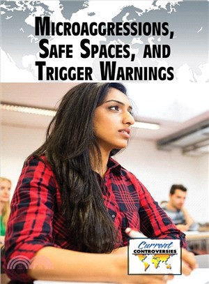 Microaggressions, Safe Spaces, and Trigger Warnings