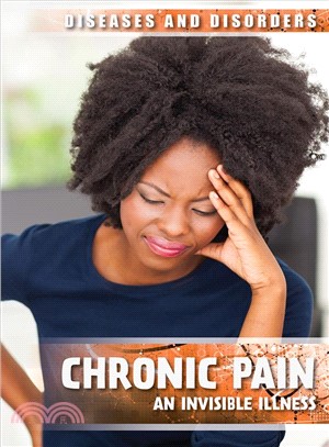 Chronic Pain ― An Invisible Illness