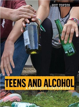 Teens and Alcohol ― A Dangerous Combination