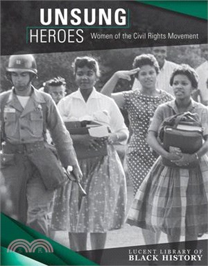 Unsung Heroes ― Women of the Civil Rights Movement