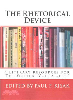 The Rhetorical Device ― Literary Resources for the Writer