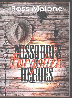 Missouri's Forgotten Heroes