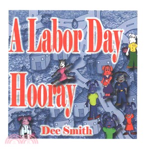 A Labor Day Hooray ― A Rhyming Labor Day Picture Book for Children Which Encourages Kids to Celebrate and Enjoy Labor Day