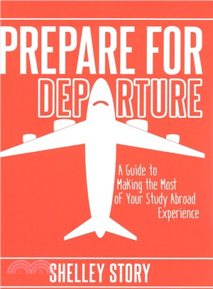 Prepare for Departure ― A Guide to Making the Most of Your Study Abroad Experience