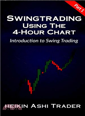 Swing Trading Using the 4-Hour Chart ― Introduction to Swing Trading