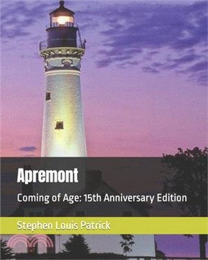 Apremont: Coming of Age: 15th Anniversary Edition