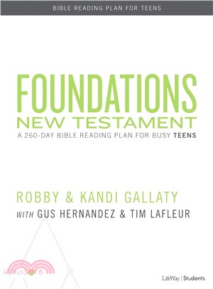 Foundations - New Testament - Teen Devotional ― A 260-day Bible Reading Plan for Busy Teens