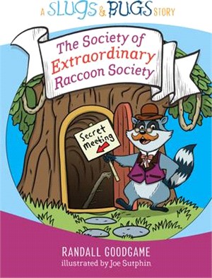 The Society of Extraordinary Raccoon Society