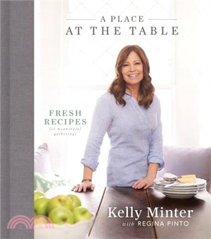 A Place at the Table ― Fresh Recipes for Meaningful Gatherings