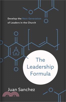 The Leadership Formula ― Develop the Next Generation of Leaders in the Church