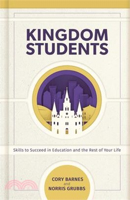 Kingdom Students ― Skills to Succeed in Education and the Rest of Your Life