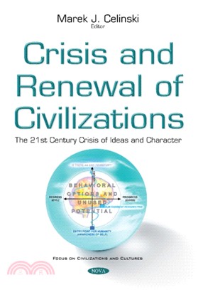Crisis & Renewal of Civilizations：The 21st Century Crisis of Ideas & Character
