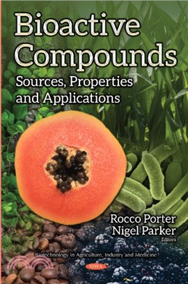 Bioactive Compounds：Sources, Properties & Applications