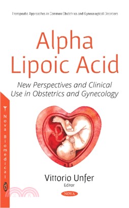 Alpha Lipoic Acid：New Perspectives and Clinical Use in Obstetrics and Gynecology