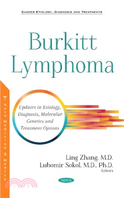 Burkitt Lymphoma：Updates in Etiology, Symptoms, Molecular Genetics and Treatment Options