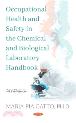Occupational Health and Safety in the Chemical and Biological Laboratory Handbook