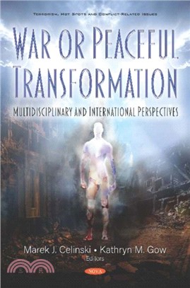 War or Peaceful Transformation：Multidisciplinary and International Perspectives
